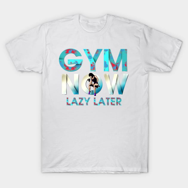 Gym Now T-Shirt by teepossible